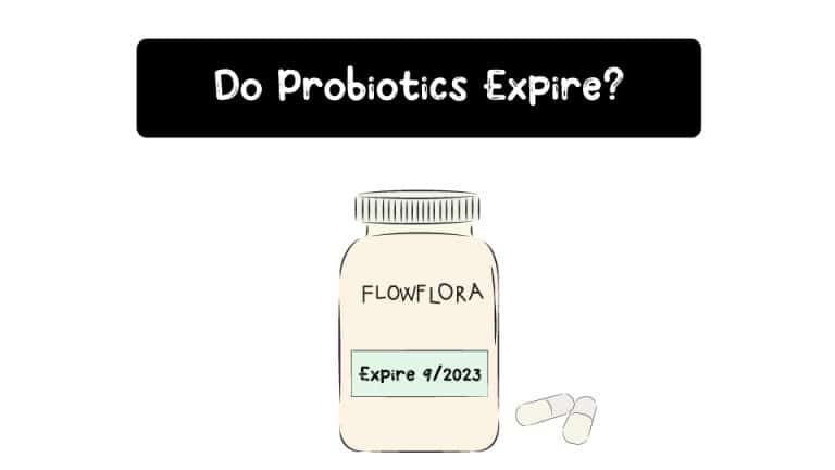 Do Probiotics Expire Or Not? Yes, They Do - ProbioticReviewGirl.com
